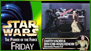 POWER OF THE FORCE FRIDAY! - DARTH VADER & BEN (OBI-WAN) KENOBI - ELECTRONIC POWER F/X