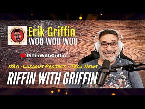 Lazarus Project,Tech News and  More: Riffin With Griffin EP236