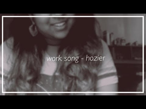 work song by hozier || cover