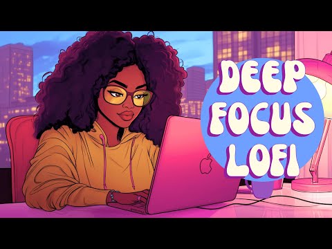 Upbeat Lofi - Deep Focus & Energy for Work [R&B, Neo Soul, Lofi Hiphop]