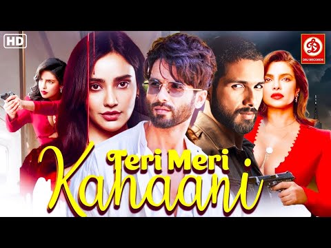 Teri Meri Kahaani - Superhit Hindi Full Romantic Movie- Shahid Kapoor- Priyanka Chopra | Neha Sharma