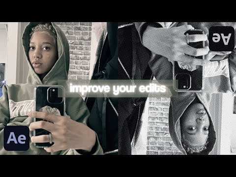 how to improve your edits || after effects