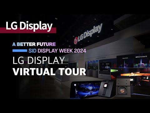 [SID 2024] Virtual Tour of Cutting-edge Display Technologies with LG Display