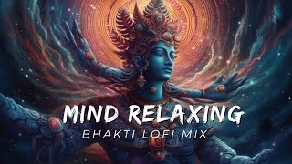 25 MINUTE NONSTOP BHAKTI LOFI BHAJANS || feel the energy 🎶 || mind relaxing bhajan || bhakti bhajans