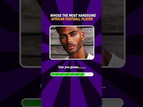 Most Handsome African Footballer 😎 #thegrandquiz #football #guesstheplayer #guessinggame