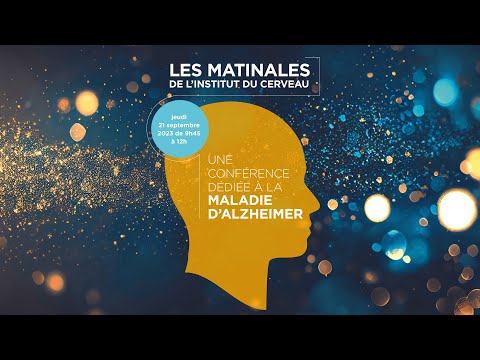 Conférence "Les matinales de l'Institut du Cerveau" : la maladie d'Alzheimer