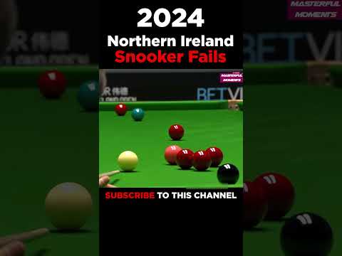 Snooker Fails - Unluckiest Moments of Northern Ireland Open 2024