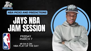 NBA Picks & Predictions Friday 3/7/25 | Jay's NBA Jam Session