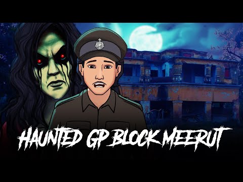 Haunted GP Block Meerut - India's Most Haunted | Horror Stories in Hindi | सच्ची कहानी | KM E285🔥🔥🔥