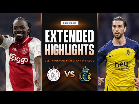 Ajax vs. Union Saint-Gilloise: Extended Highlights | UEL Knockout Phase Play-off Leg 2 | CBS Sports