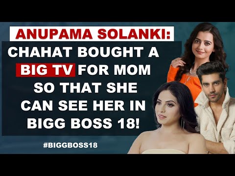 Chahat Pandey's Friend Anupama: Chaahat Called Me Before Entering Bigg Boss 18 & Said That...!