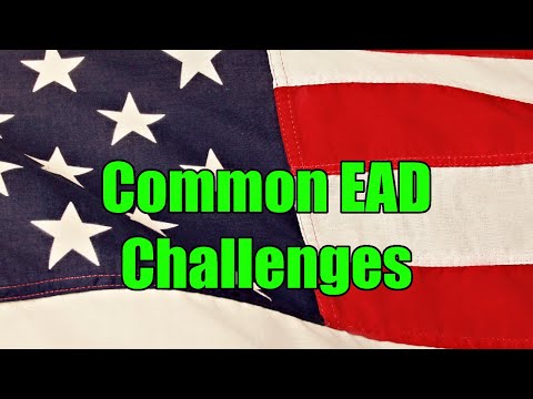 Common EAD Challenges