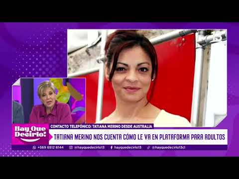 A sus 59 años: Tatiana Merino a las plataformas para adultos  | Hay Que Decirlo | Canal 13