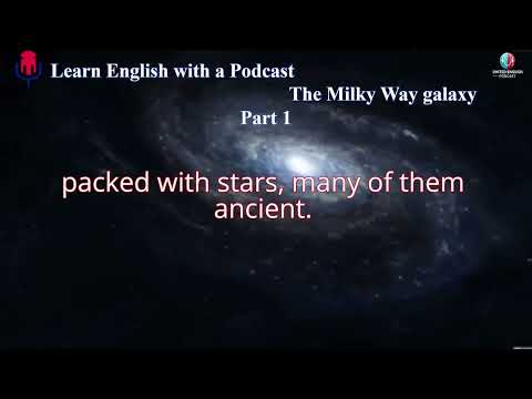 Learn English with a Podcast  | The Milky Way galaxy: Part 1