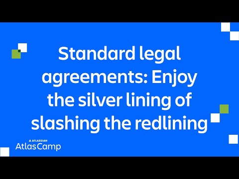 Standard legal agreements: Enjoy the silver lining of slashing the redlining | Atlas Camp 2025