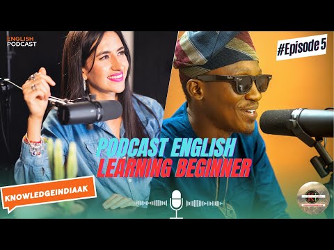 Podcast For Learning English | English Podcast | Episode 05 | @knowledgeindiaAK