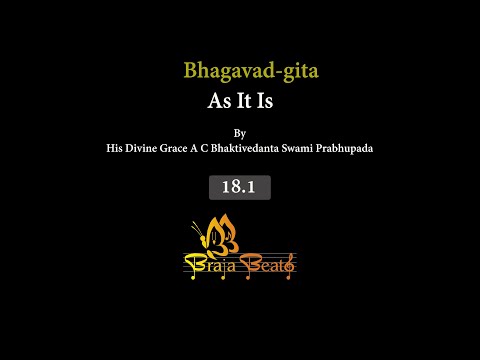 Bhagavad-gita 18.1