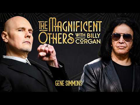 Gene Simmons | The Magnificent Others with Billy Corgan