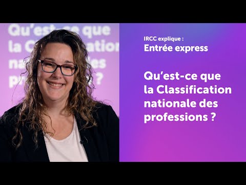 IRCC explique : Qu'est-ce que la Classification nationale des professions ?