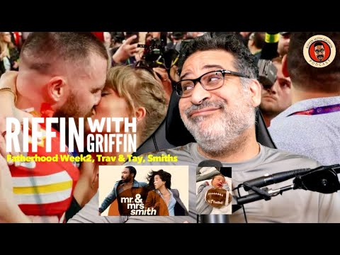 Dad Life Week 2, Superbowl, Mr. and Mrs. Smith :Riffin With Griffin EP267