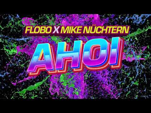 Flobo X Mike Nüchtern - Ahoi (Visualizer)