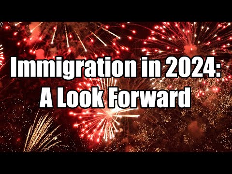 Immigration in 2024: A Look Forward