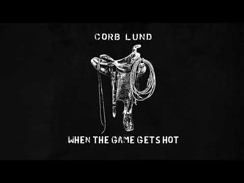 Corb Lund - "When the Game Gets Hot" [Official Audio]