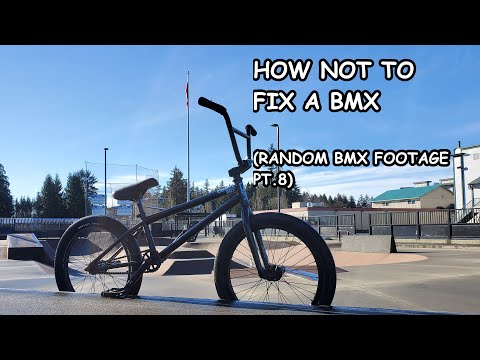 How NOT to fix a bmx (random bmx footage pt 8)