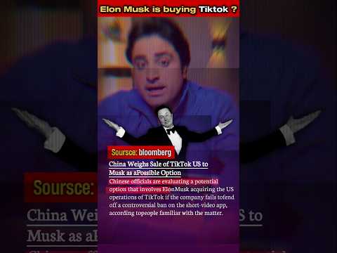 Will Elon Musk Buy Tiktok ? // #tiktok #elonmusk #usatiktok #china