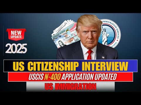 Navigating the US Citizenship Interview 2024: USCIS N-400 Application Updated | US Immigration