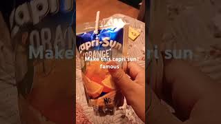 make capri sun happy and famous