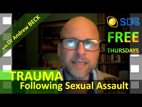 SDS Thursday: Trauma Following Sexual Assault, with Dr Andrew Beck