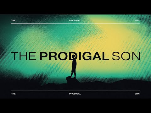 The Prodigal Son - Wednesday Night Bible Study (01/29/2025)