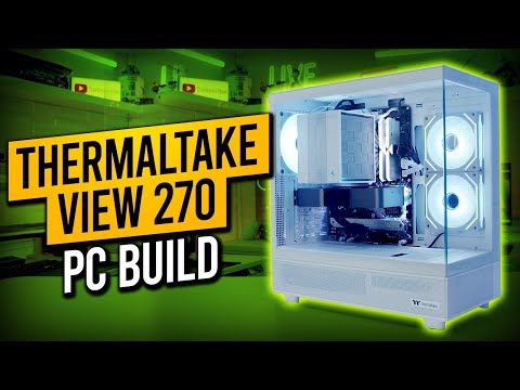 Thermaltake View 270 Build