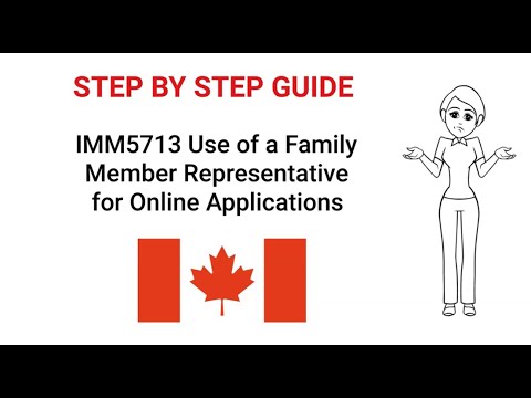 CANADA - IMM 5713 Form Use of a Family Member Representative for Online Applications -How to Fill up