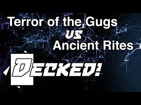 Decked! #14: Terror of the Gugs vs. Ancient Rites