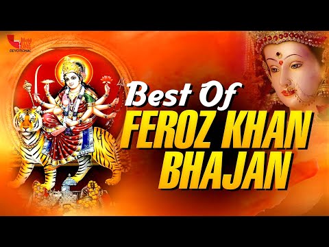 Feroz Khan Hits Bhajan|| Mata Rani Bhajan|| Non Stop Bhajan||2024 Hits Bhajan