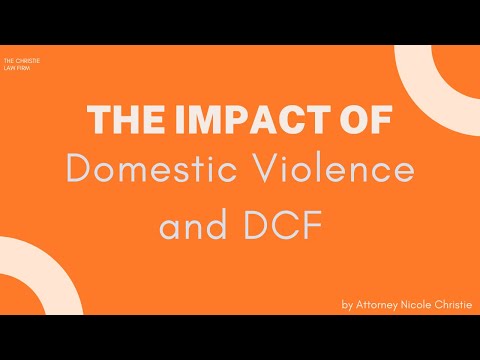 The impact of Domestic Violence and DCF