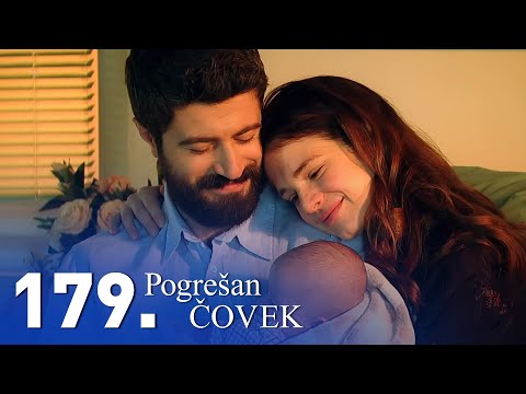 Pogrešan čovek | Epizoda 179 (poslednja epizoda)