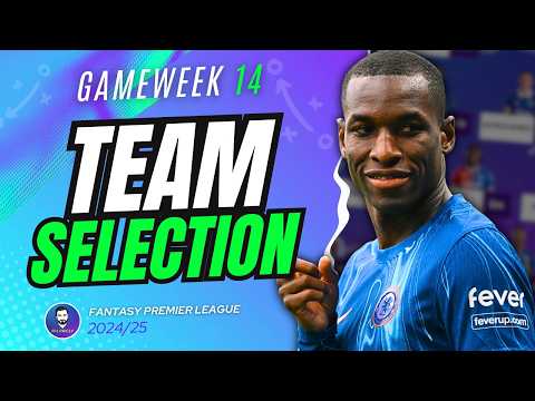 MY GW14 FPL TEAM SELECTION | Fantasy Premier League 24/25