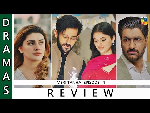 Meri Tanhai - Episode 01 [ Review ] | Kubra Khan | Azaan Sami Khan | Syed Jibran | Hum tv