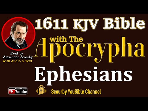 63 ~ New | EPHESIANS KJV  | Audio and Text | by Alexander Scourby | God is Love and Truth.