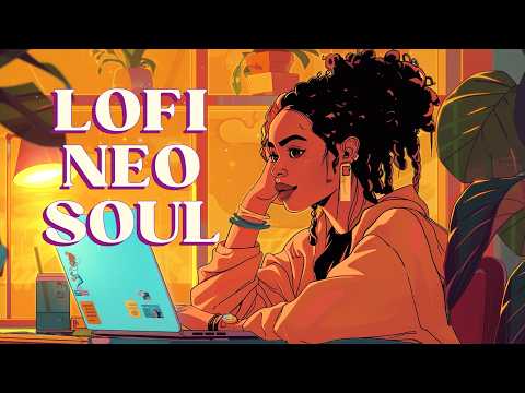 Work Lofi for Productivity & Focus - Smooth lofi hiphop/ neo soul beats