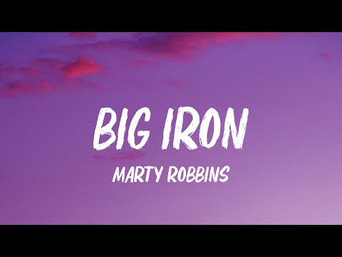 Marty Robbins - Big Iron (Lyrics)