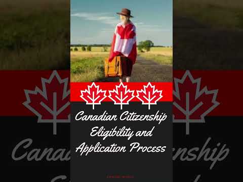 Canadian Citizenship Eligibility and Application Process