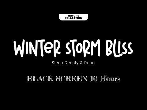 ❄️ 10 HOURS of STRONG HOWLING WIND & HEAVY SNOWSTORM Sounds | black screen sleep ❄️