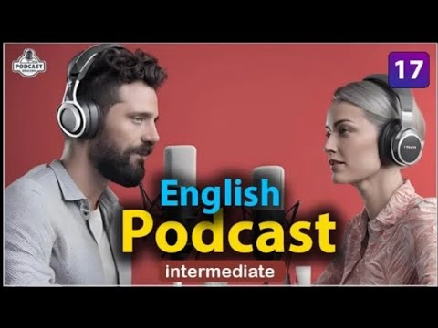 Quick Learning English with Podcast Conversation | Intermediate | Episode 17