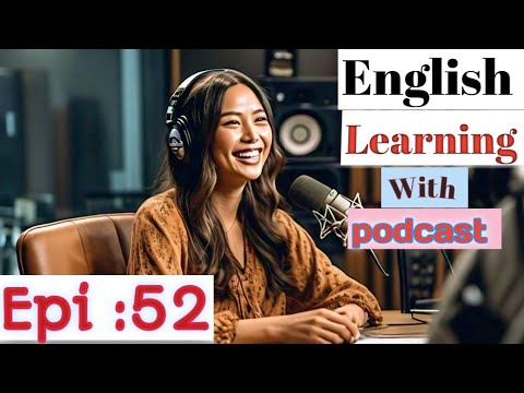 Learn English With Podcast Conversation  Episode 52 | English Podcast For Beginners #englishpodcast