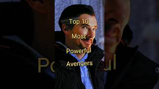 Top 10 Most Powerful Avengers || Powerful Avengers #shorts #top10 #avengers