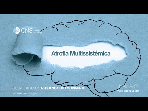 Desmistificar as doenças do movimento | Atrofia Multissistémica